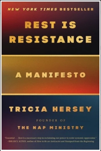 Book cover - Rest is Resistance: A Manifesto. By Tricia Hersey, Founder of The Nap Ministry